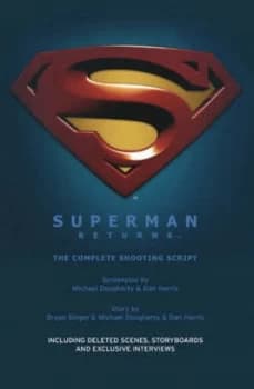 Superman Returns the Complete Shooting Script by Michael Dougherty Book