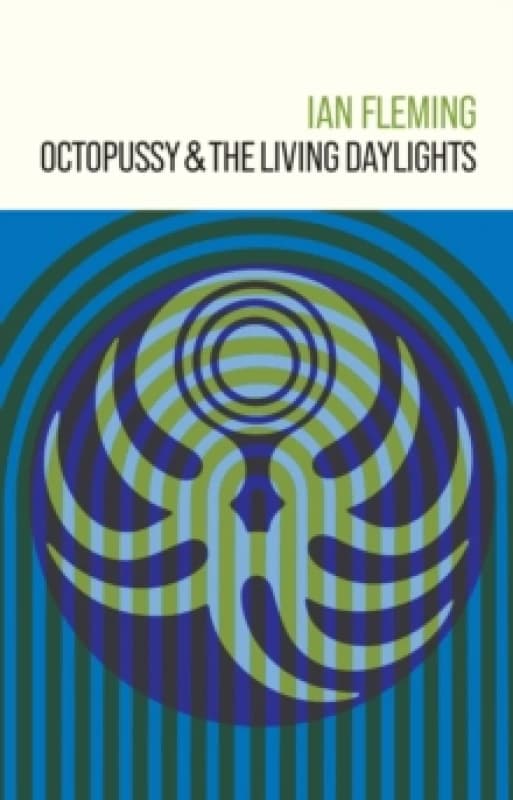 Octopussy and The Living Daylights Hardback