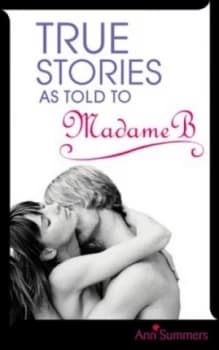 True Stories As Told to Madame B by Ann Summers Book