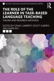The Role of the Learner in Task-Based Language Teaching Theory and Research Methods