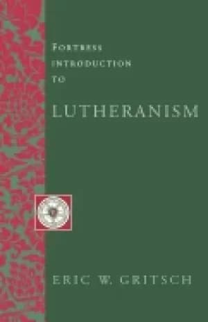 fortress introduction to lutheranism