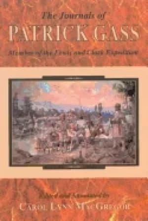 journals of patrick gass the member of the lewis and clark expedition
