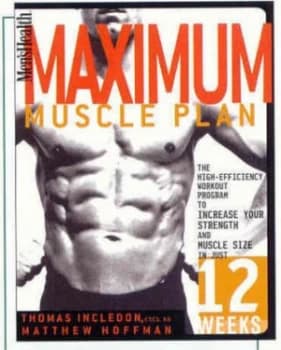 Mens Health Maximum Muscle Plan by Thomas Incledon and Matthew Hoffman and Mens Health Magazine Book