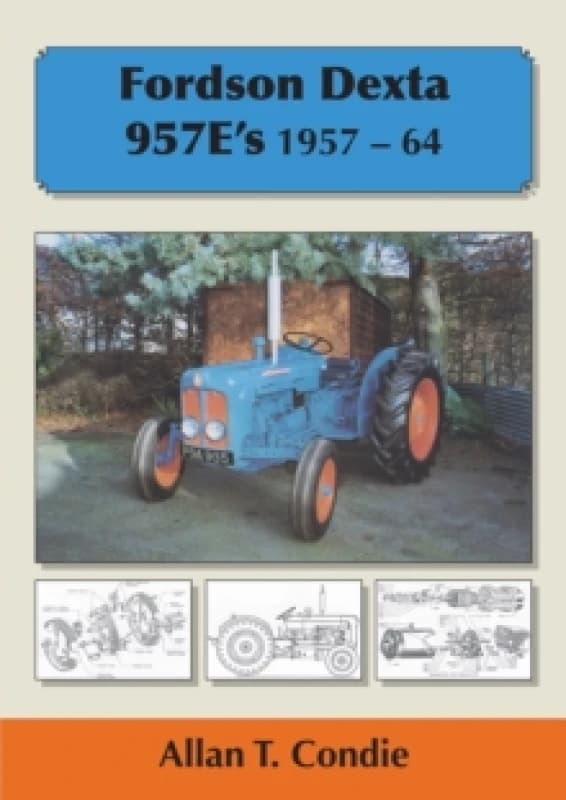 Fordson Dexta 957E's 1957-64 Paperback / softback