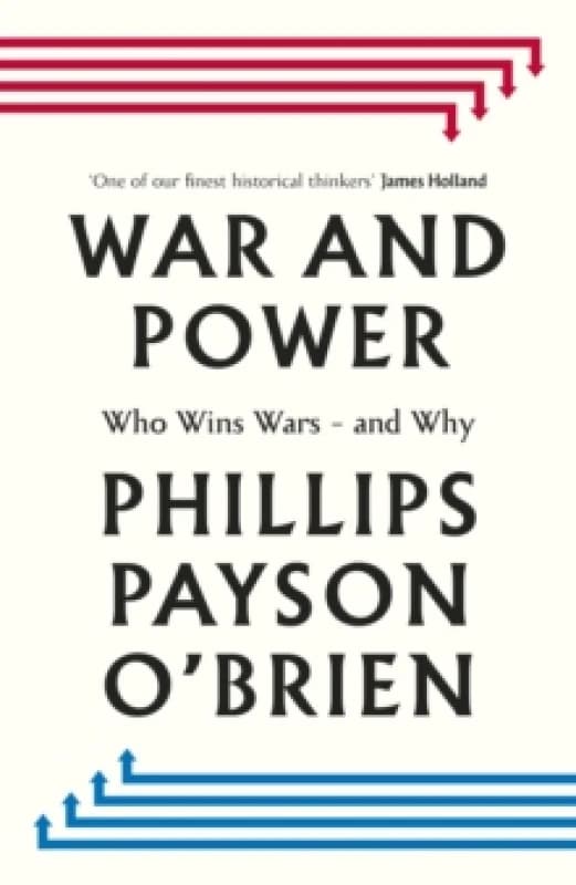 War and Power. Hardback. By Phillips Payson OBrien Books