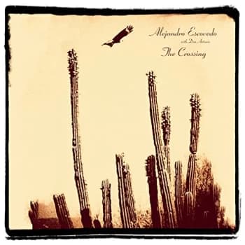 Alejandro Escovedo - The Crossing CD