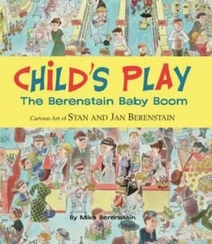 Childs Play by Mike Berenstain and Stan Berenstain and Jan Berenstain Hardback