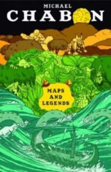 Maps and Legends by Michael Chabon Hardback