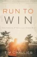 run to win the lifelong pursuits of a godly man