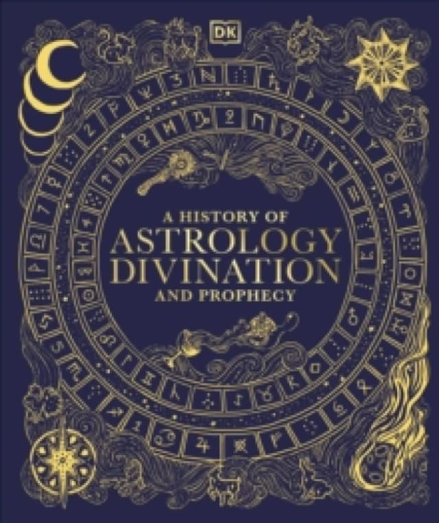 A History of Astrology, Divination and Prophecy Hardback