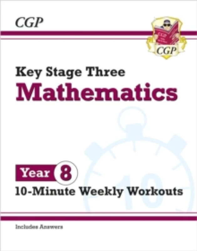 KS3 Year 8 Maths 10-Minute Weekly Workouts Paperback / softback