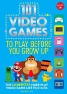 101 video games to play before you grow up the unofficial must play video g