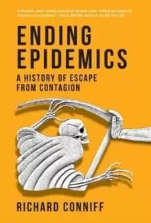 Ending Epidemics : A History of Escape from Contagion