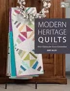 modern heritage quilts new classics for every generation