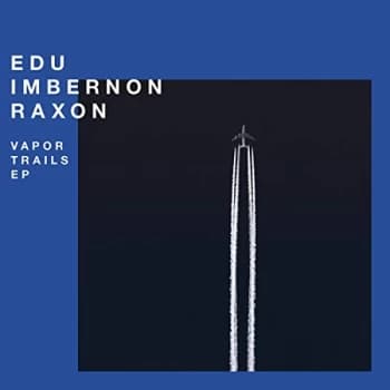Edu Imbernon & Raxon - Vapor Trails Ep Vinyl