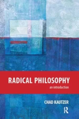 Radical PhilosophyAn Introduction