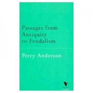 Passages from Antiquity to Feudalism by Perry Anderson Paperback