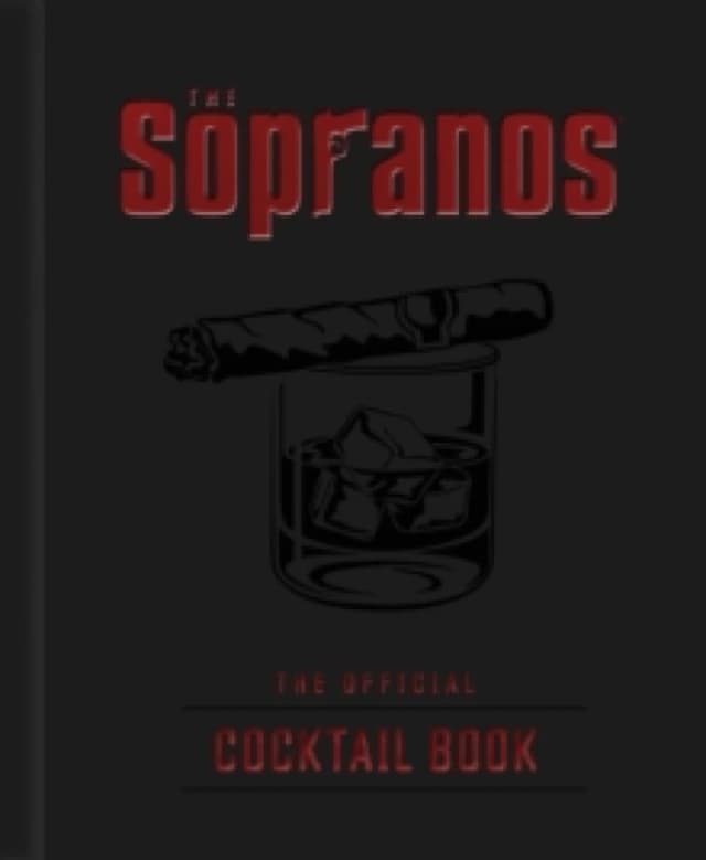 The Sopranos: The Official Cocktail Book Hardback
