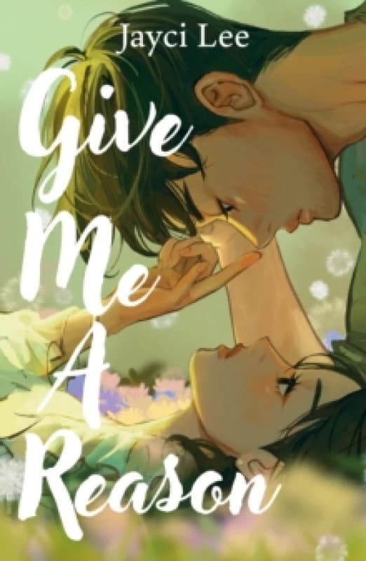 Give Me a Reason. Paperback. By Jayci Lee Books