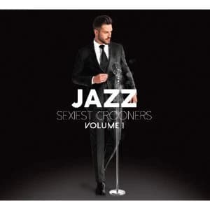 Various - Jazz Sexiest Crooners Volume I CD