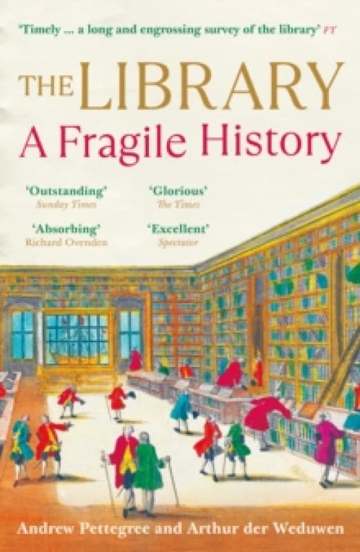 The Library : A Fragile History Paperback / softback
