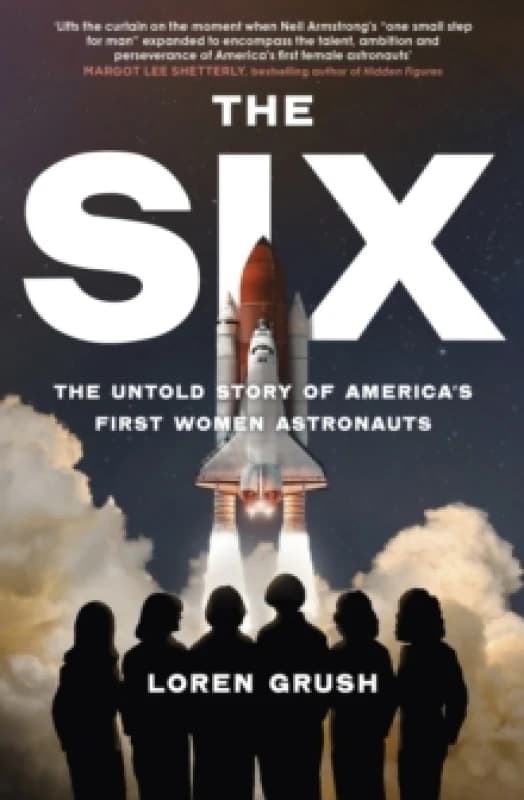 The Six. Hardback. By Loren Grush Books