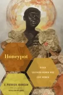 Honeypot : Black Southern Women Who Love Women