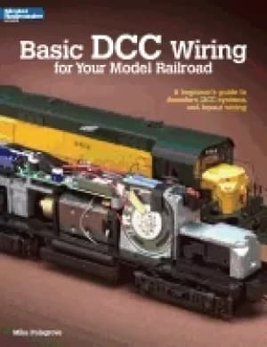 basic dcc wiring for your model railroad a beginners guide to decoders dcc