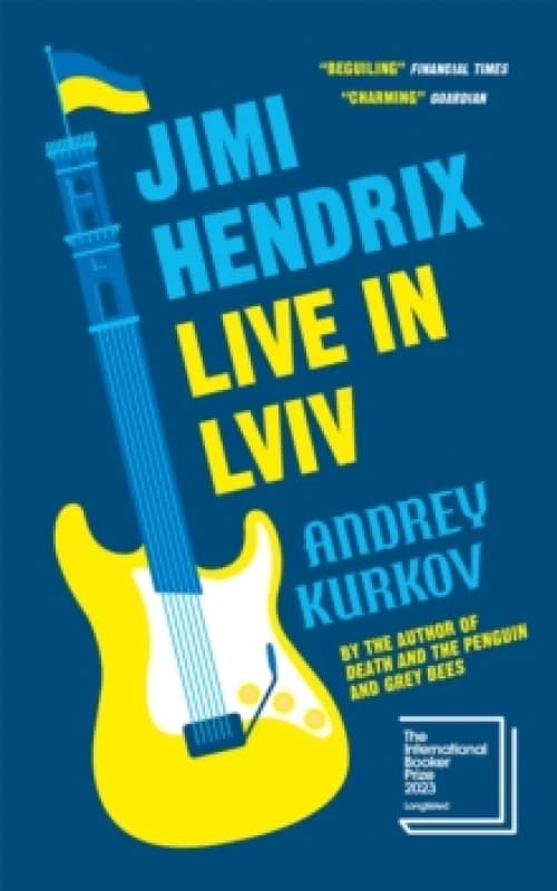 Jimi Hendrix Live in Lviv : Longlisted for the International Booker Prize 2023 Paperback / softback