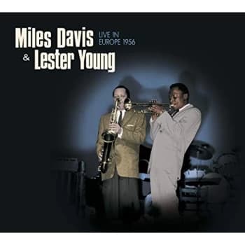 Miles Davis & Lester Young - Live In Europe 1956 Vinyl
