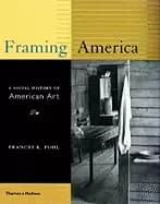 framing america a social history of american art