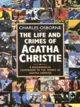 The Life and Crimes of Agatha Christie by Charles Osborne Book