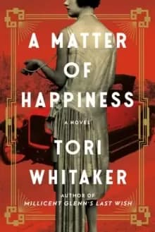 A Matter of Happiness : A Novel