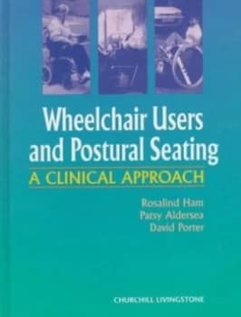 Wheelchair Users and Postural Seating by Rosalind Ham Paperback