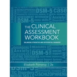 Clinical Assessment Workbook: Balancing Strengths and Differential Diagnosis by Elizabeth Cheney Pomeroy (Paperback, 2014)