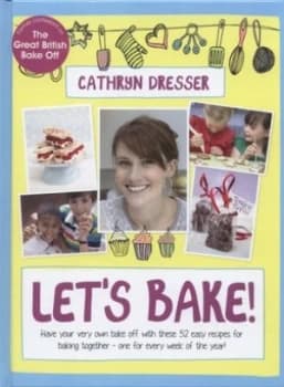 Lets Bake by Cathryn Dresser Hardback