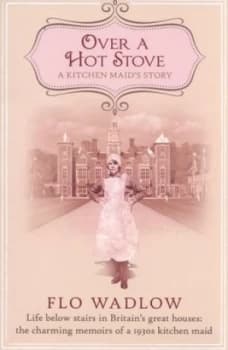 Over a Hot Stove by Flo Wadlow Book