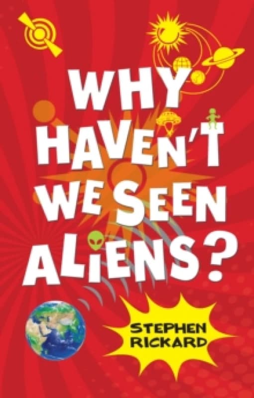 Rickard Stephen Why Haven't We Seen Aliens (PB) Book Multi unisex