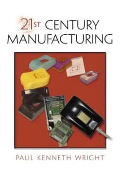 21st Century Manufacturing by Paul Kenneth Wright Hardback