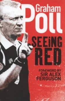 Seeing Red by Graham Poll Hardback