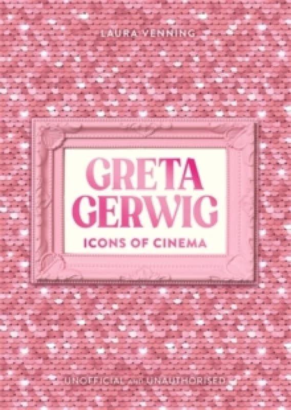 Icons of Cinema: Greta Gerwig Hardback