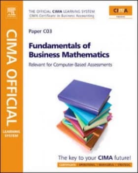 Cima Certificate in Business Accounting. Paper C03 Fundamentals of Business Mathematics by Graham Eaton Paperback