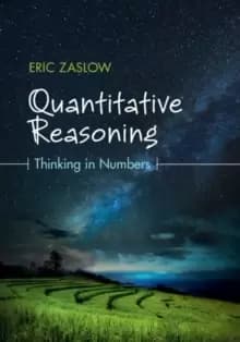 Quantitative Reasoning : Thinking in Numbers