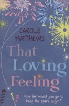 That Loving Feeling by Carole Matthews Paperback