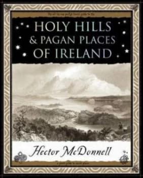 Irelands Holy Hills and Pagan Places by Hector Mcdonnell Paperback