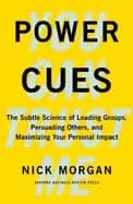 power cues the subtle science of leading groups persuading others and maxim