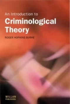 An Introduction to Criminological Theory by Roger Hopkins Burke Book