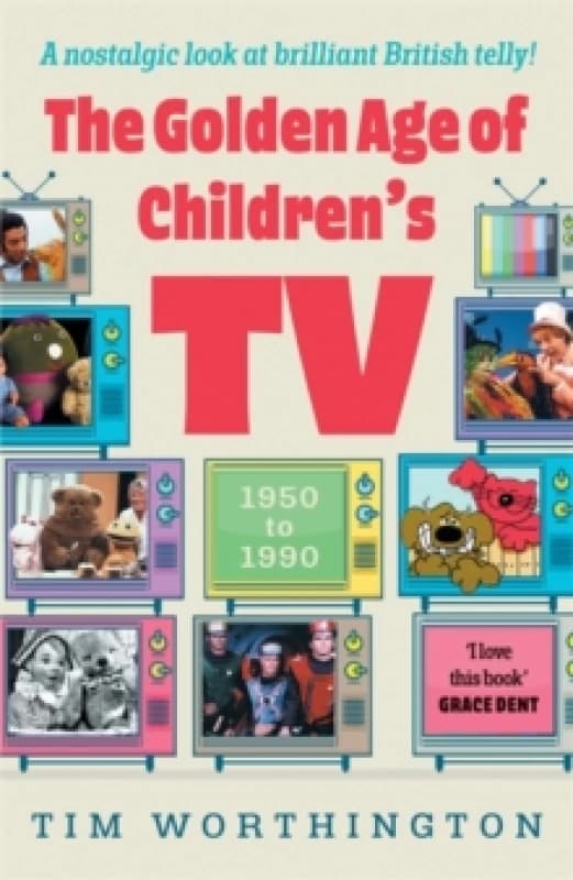 The Golden Age of Children's TV : The shows we loved growing-up, the perfect gift Paperback / softback