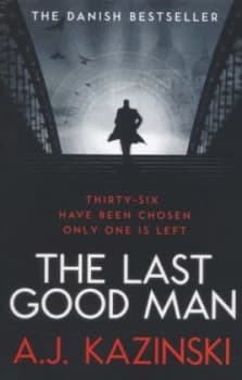 The Last Good Man by A.J. Kazinski Paperback