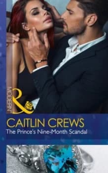 The Princes Nine-Month Scandal by Caitlin Crews Book